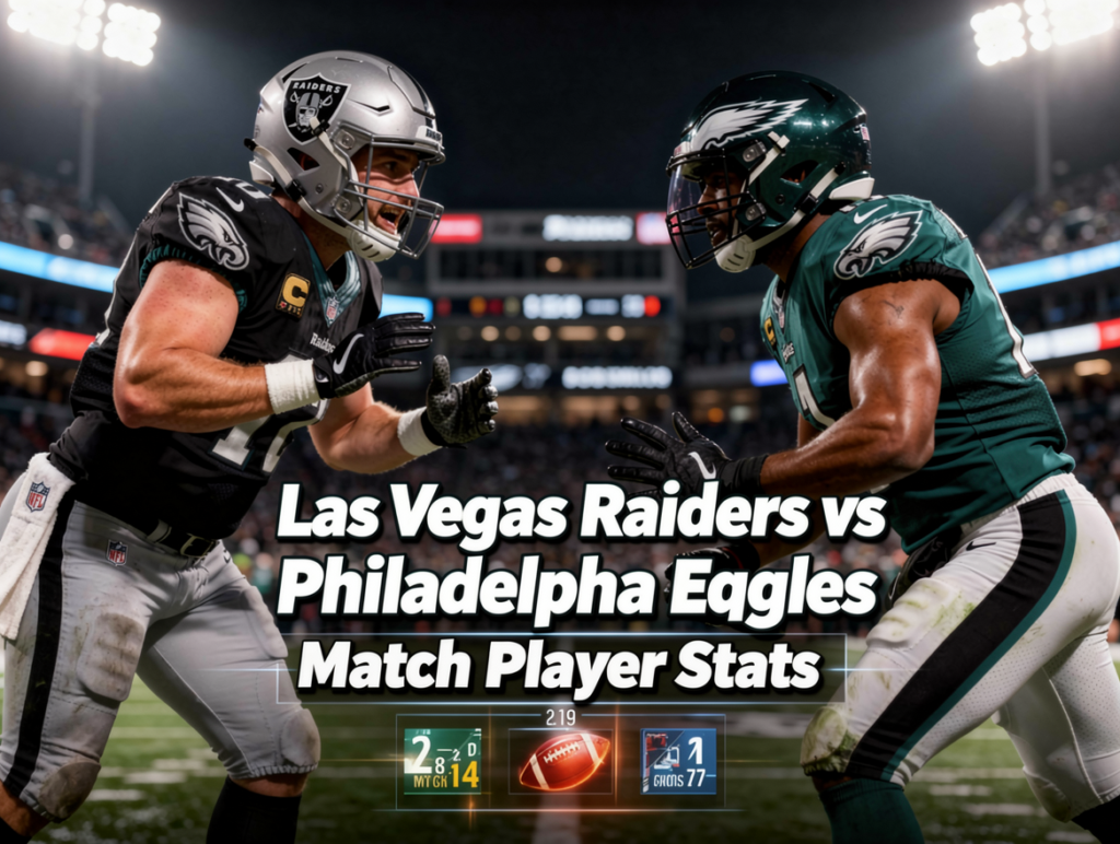 Las Vegas Raiders vs Philadelphia Eagles Match Player Stats